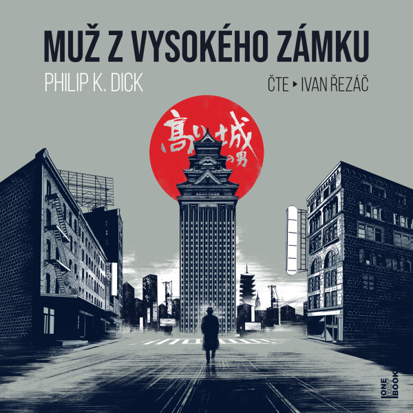 Muž z vysokého zámku - Philip K. Dick - audiokniha