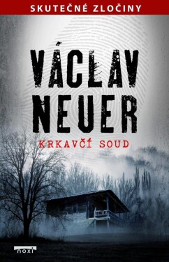 Krkavčí soud - Václav Neuer