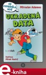 Ukradená data. Co vyprávěla myš - Miroslav Adamec e-kniha