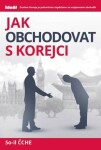 Jak obchodovat Korejci So-il Čche