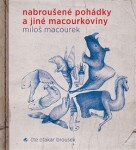 Nabroušené pohádky jiné macourkoviny Miloš Macourek