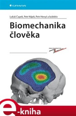 Biomechanika člověka - Lukáš Čapek, Petr Hájek, Petr Henyš, kolektiv e-kniha