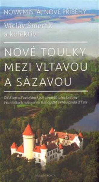 Nové toulky mezi Vltavou Sázavou