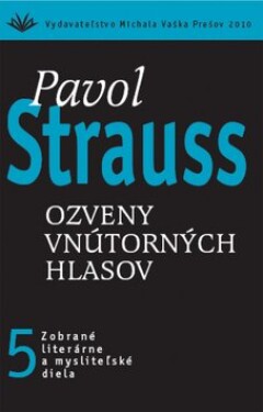 Ozveny vnútorných hlasov Pavol Strauss
