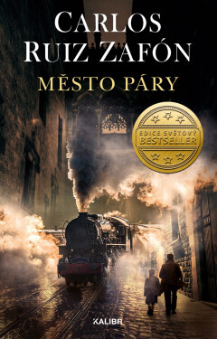 Stín větru: Město páry - Carlos Ruiz Zafón