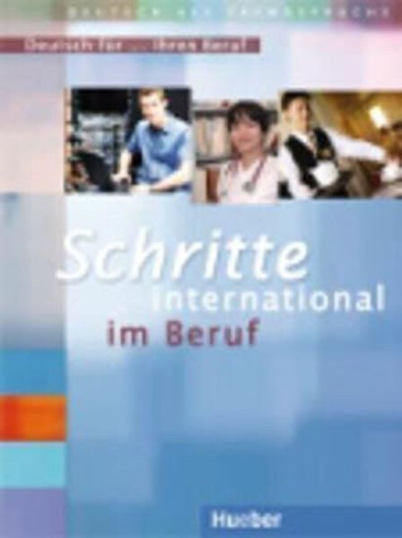 Schritte international im Beruf: Deutsch für ... Ihren Beruf - Bosch, Gloria