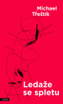 Ledaže se spletu - Michael Třeštík
