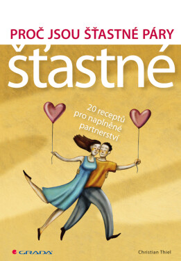 Proč jsou šťastné páry šťastné - Christian Thiel