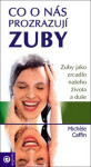Co nás prozrazují zuby zuby