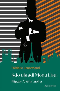 Případy Arsena Lupina Kdo ukradl Monu Lisu - Frédéric Lenormand