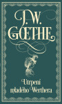Utrpení mladého Werthera - Johann Wolfgang von Goethe