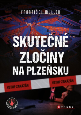 Skutečné zločiny na Plzeňsku, 2. vydání - František Müller