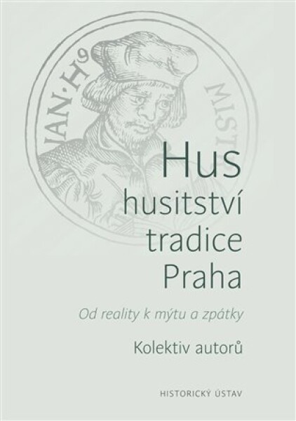 Hus – husitství – tradice - Praha