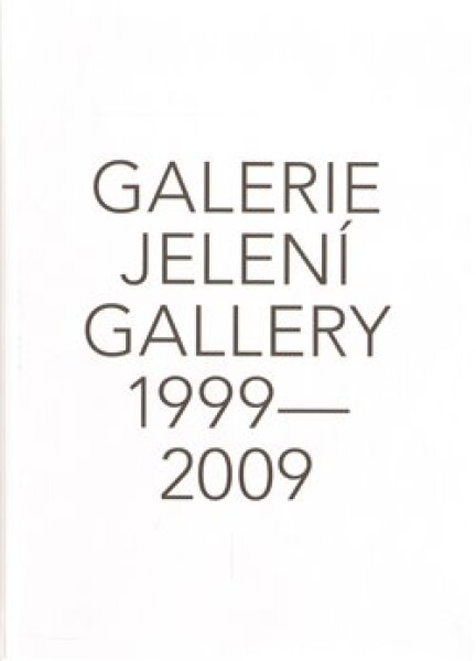 Galerie Jelení 1999 2009 DVD