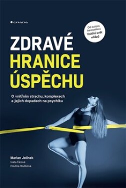 Zdravé hranice úspěchu Marian Jelínek,