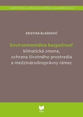 Environmentálna bezpečnosť (slovensky) - Kristián Blaškovič