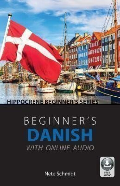Beginner´s Danish with Online Audio - Nete Schmidt