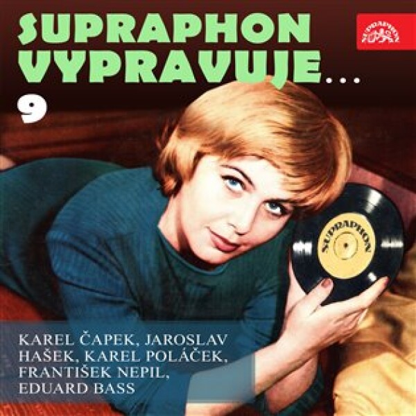 Supraphon vypravuje...9 ( Čapek, Hašek, Poláček, Nepil, Bass)