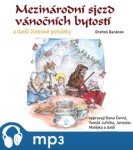 Mezinárodní sjezd vánočních bytostí a další žlebské pohádky - Jaroslav Matějka, Tomáš Juřička, Uršula Kluková, Dana Černá, Josef Drahoš Baránek, Jakub Zindulka