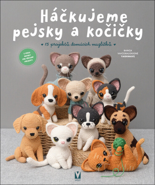 Háčkujeme pejsky a kočičky - 15 projektů domácích mazlíčků - Banga -YARNWAVE Vaicekauskiené