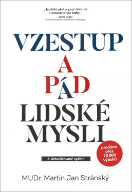 Vzestup a pád lidské mysli - Martin Jan Stránský