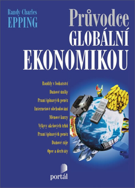 Průvodce globální ekonomikou - Randy Charles Epping