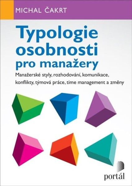 Typologie osobnosti pro manažery Michal Čakrt