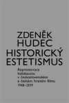 Historický estetismus Zdeněk Hudec