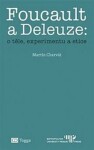 Foucault Deleuze: těle, experimentu etice Martin Charvát