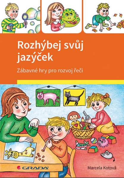 Rozhýbej svůj jazýček - Marcela Kotová