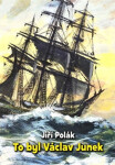 To byl Václav Junek - Jiří Polák