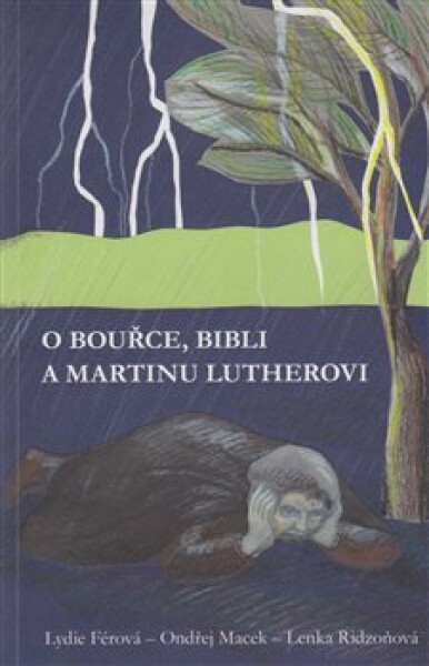 Bouřce, Bibli Martinu Lutherovi Ondřej Macek,