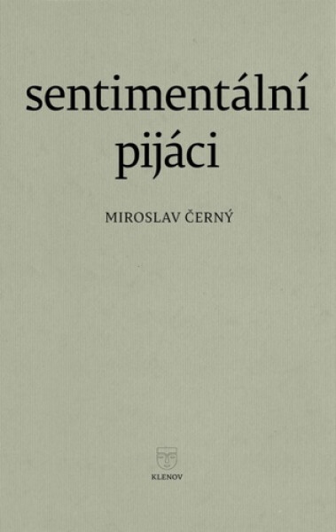 Sentimentální pijáci - Miroslav Černý