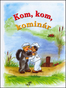 Kom, kom, kominár (slovensky)