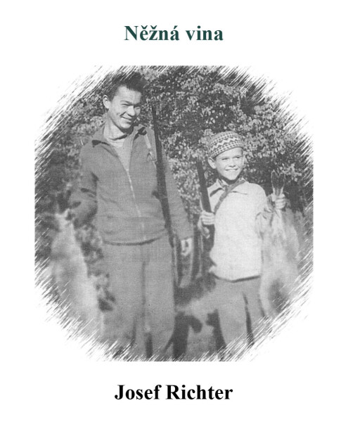 Něžná vina - Josef Richter