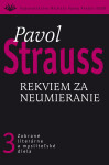 Rekviem za neumieranie Pavol Strauss