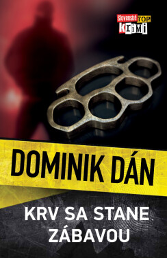 Krv sa stane zábavou - Dominik Dán
