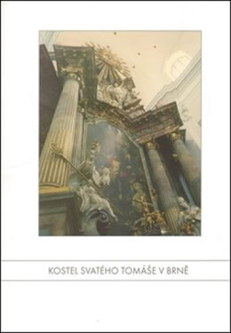 Kostel svatého Tomáše v Brně (ČJ, AJ) - Petr Vrbacký