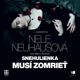Snehulienka musí zomrieť - Nele Neuhaus