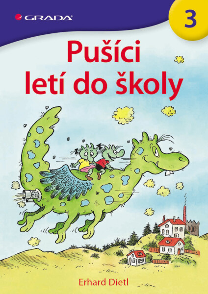 E-kniha: Pušíci letí do školy od Dietl Erhard