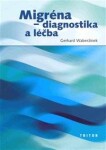 Migréna-diagnostika a léčba - Waberžinek Gerhard