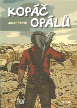 Kopáč opálů Josef Pánek,