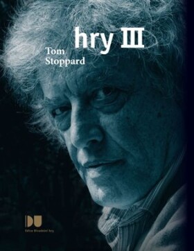 Hry III. Tom Stoppard
