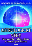 Astrologické věky - Heather M. Ensworth