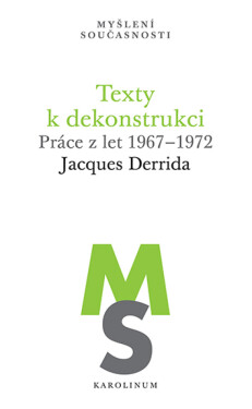 Texty k dekonstrukci - Jacques Derrida