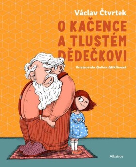 Kačence tlustém dědečkovi