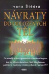 Návraty do odložených těl Ivana Štědrá