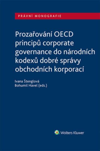 Prozařování OECD principů corporate governance do národních kodexů dobré správy obchodních korporací - Bohumil Havel, Ivana Štenglová, eds. - e-kniha