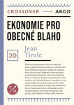 Ekonomie pro obecné blaho - Jean Tirole