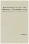 Kritika založení galileovské vědy v Husserlově &quot;Krizi evropských věd a transcendentální fenomenologii&quot; - Filip Grygar